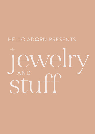 Hello Adorn Presents: Jewelry & Stuff (..it's a podcast)